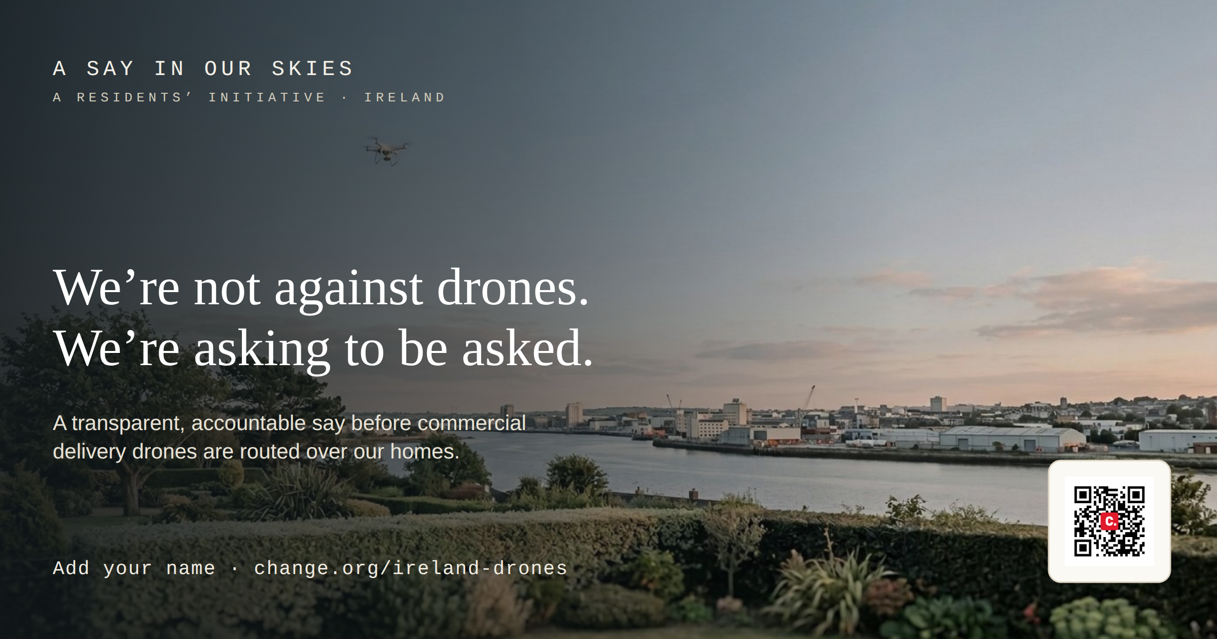 Social banner (photo) — a delivery drone over the River Lee, headed we're not against drones, we're asking to be asked